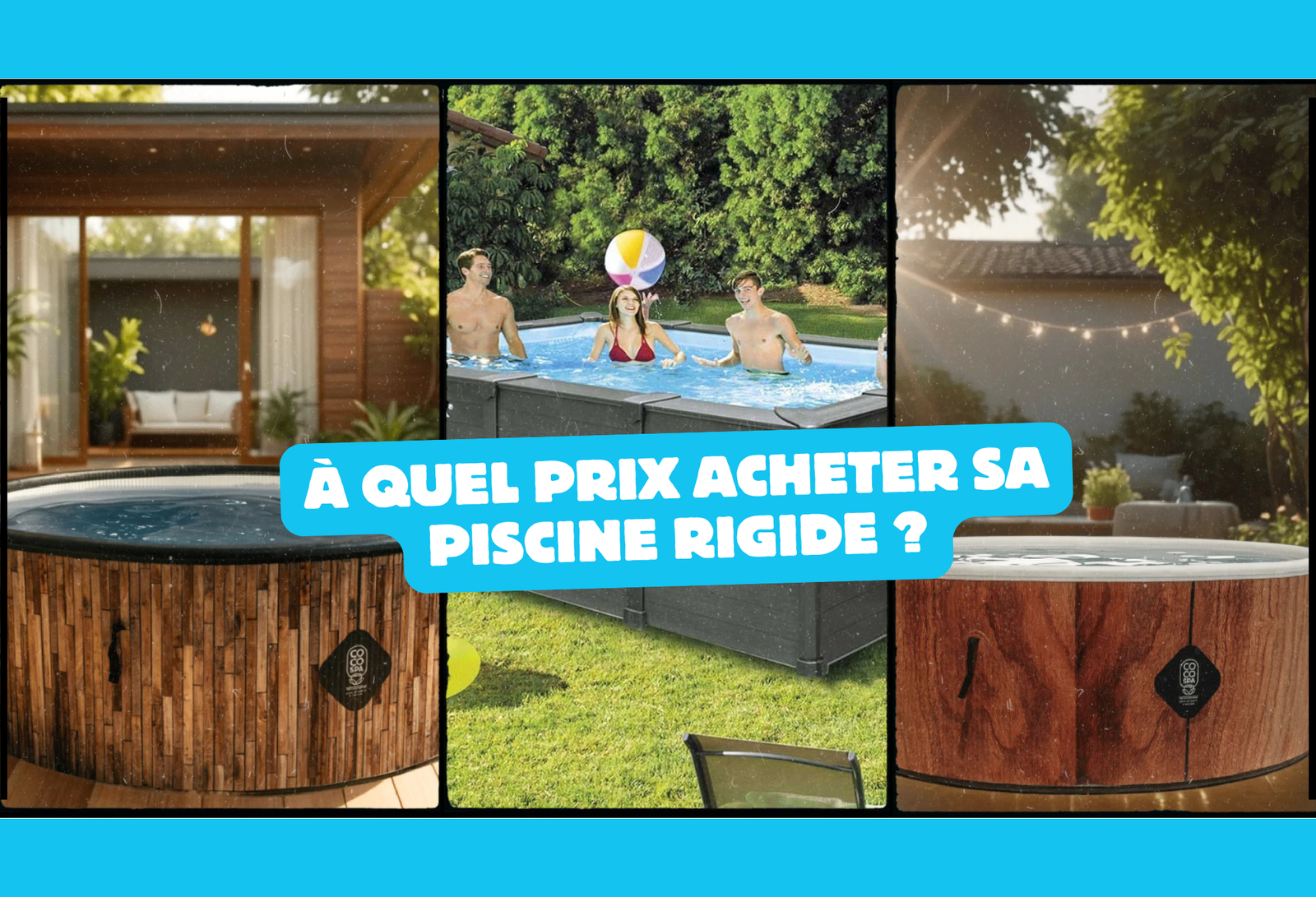 À quel prix acheter sa piscine rigide ?